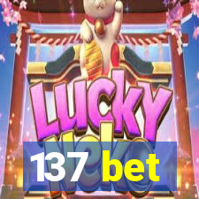 137 bet